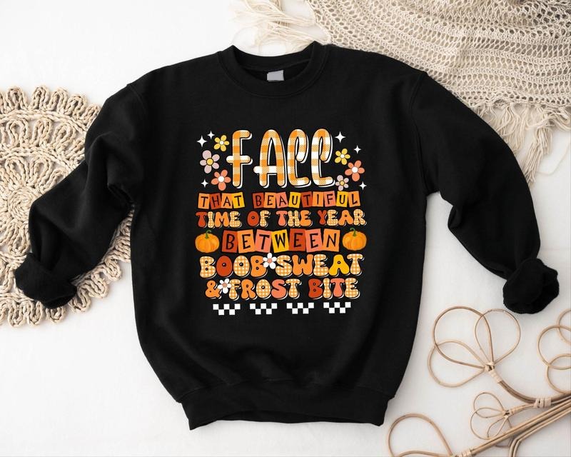 Fall That Time Year Between Boob Sweat Frost Bite - Adult & Kids T-Shirts, Sweatshirts & Hoodies apparel design preview 1