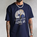 Fallout Pip Boy Gaming 'I Don'T Get Old Level Up - Adult & Kids T-Shirts, Sweatshirts & Hoodies apparel design preview 1
