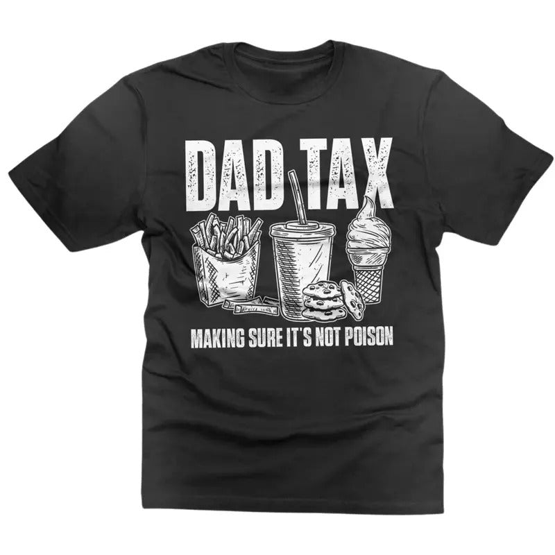 Funny Dad Tax Daddy Humorous Definition - Adult & Kids T-Shirts, Sweatshirts & Hoodies apparel design preview 1