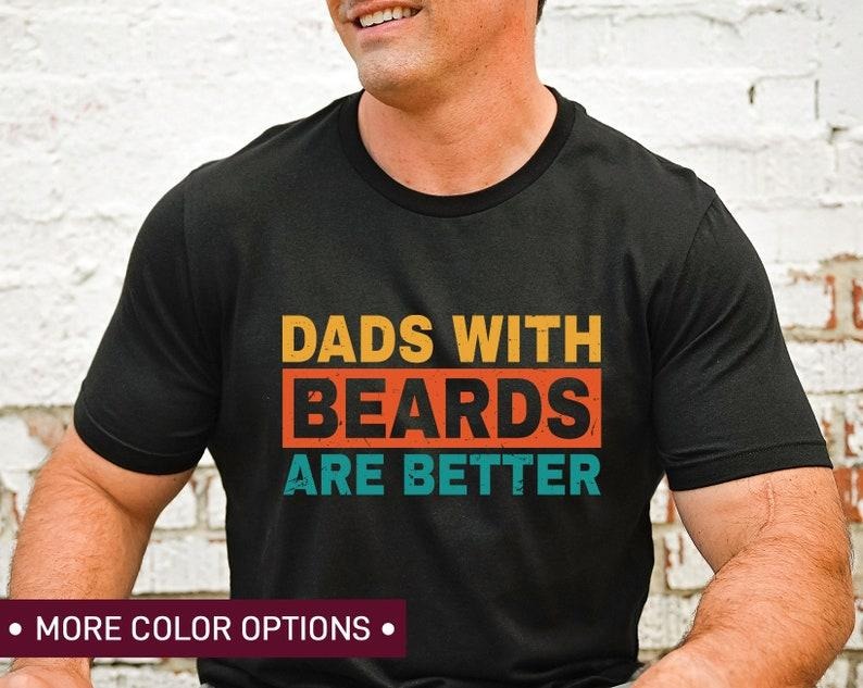 Dads Beards Are Better Dad Funny Daughter Best - Adult & Kids T-Shirts, Sweatshirts & Hoodies apparel design preview 1