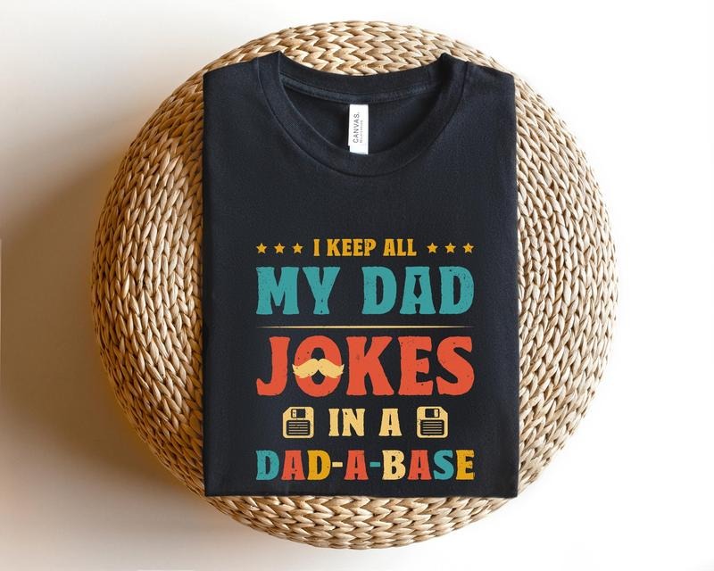 I Keep All My Dad Jokes Base Shirtdad Shirtdaddy - Adult & Kids T-Shirts, Sweatshirts & Hoodies apparel design preview 1