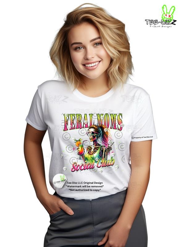 Feral Moms Social Club Skeleton Mom - Adult & Kids T-Shirts, Sweatshirts & Hoodies apparel design preview 1