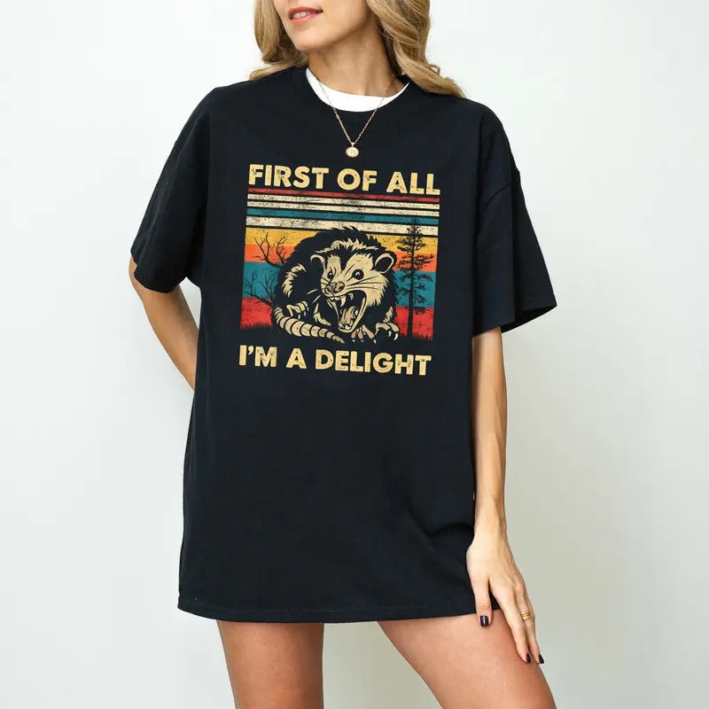 First All I'M Delight Sarcastic Angry Opossum Lover - Adult & Kids T-Shirts, Sweatshirts & Hoodies apparel design preview 1