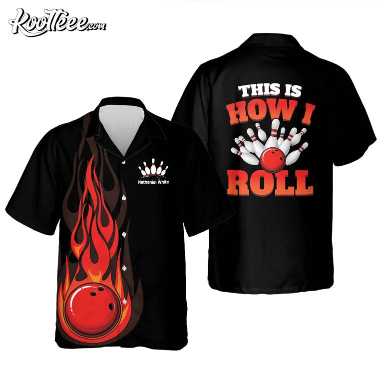 Flame Bowling This Is How I Roll Hawaiian - Adult & Kids T-Shirts, Sweatshirts & Hoodies apparel design preview 1