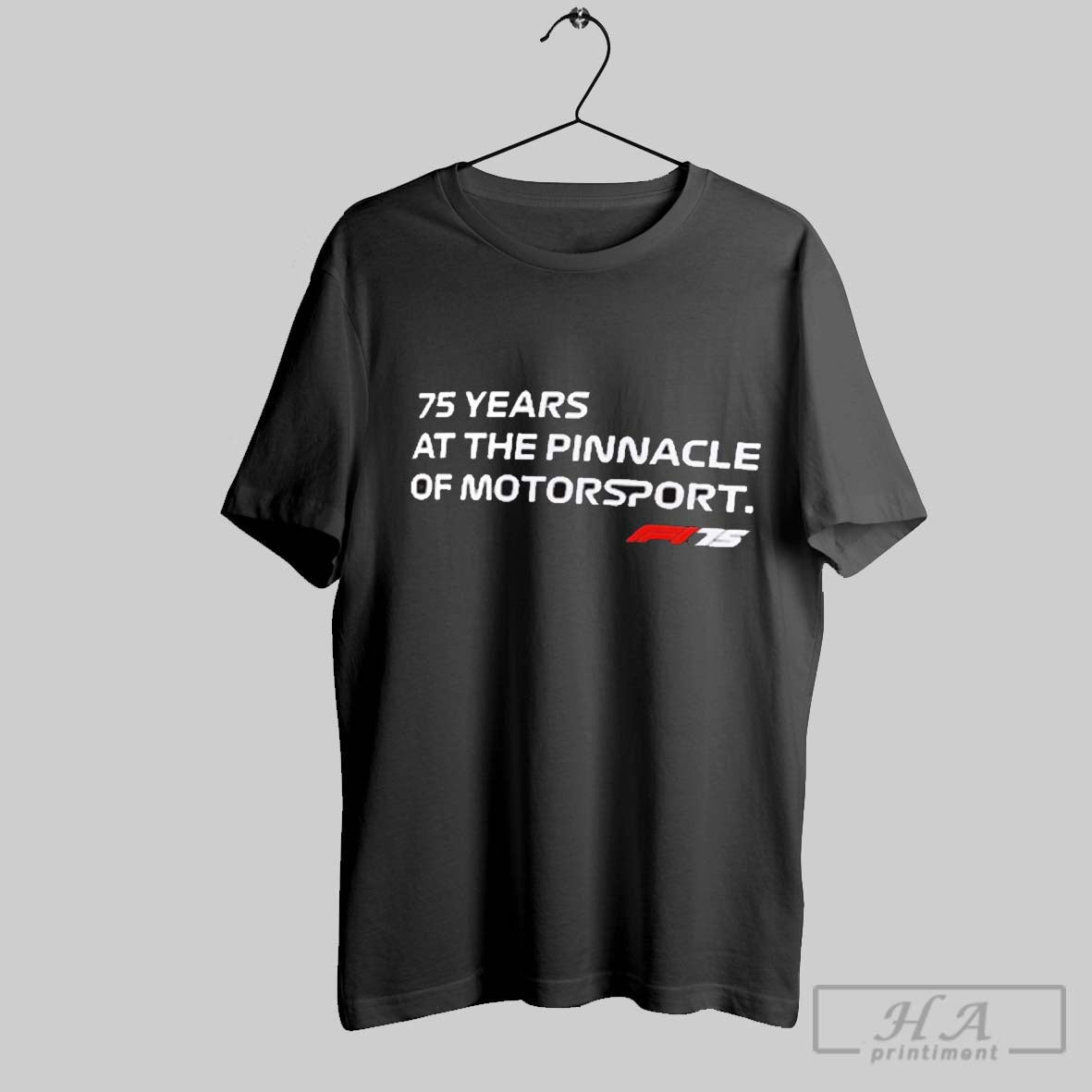 Formula 1 F175 Slogan 75 Years At The Pinnacle Of - Adult & Kids T-Shirts, Sweatshirts & Hoodies apparel design preview 1