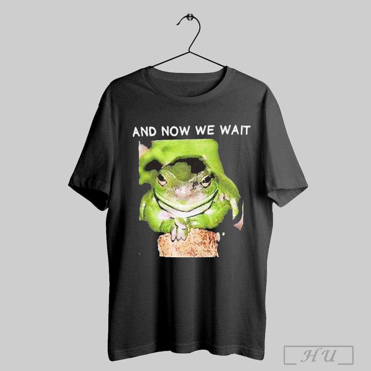 Frog And Now We Wait - Adult & Kids T-Shirts, Sweatshirts & Hoodies apparel design preview 1