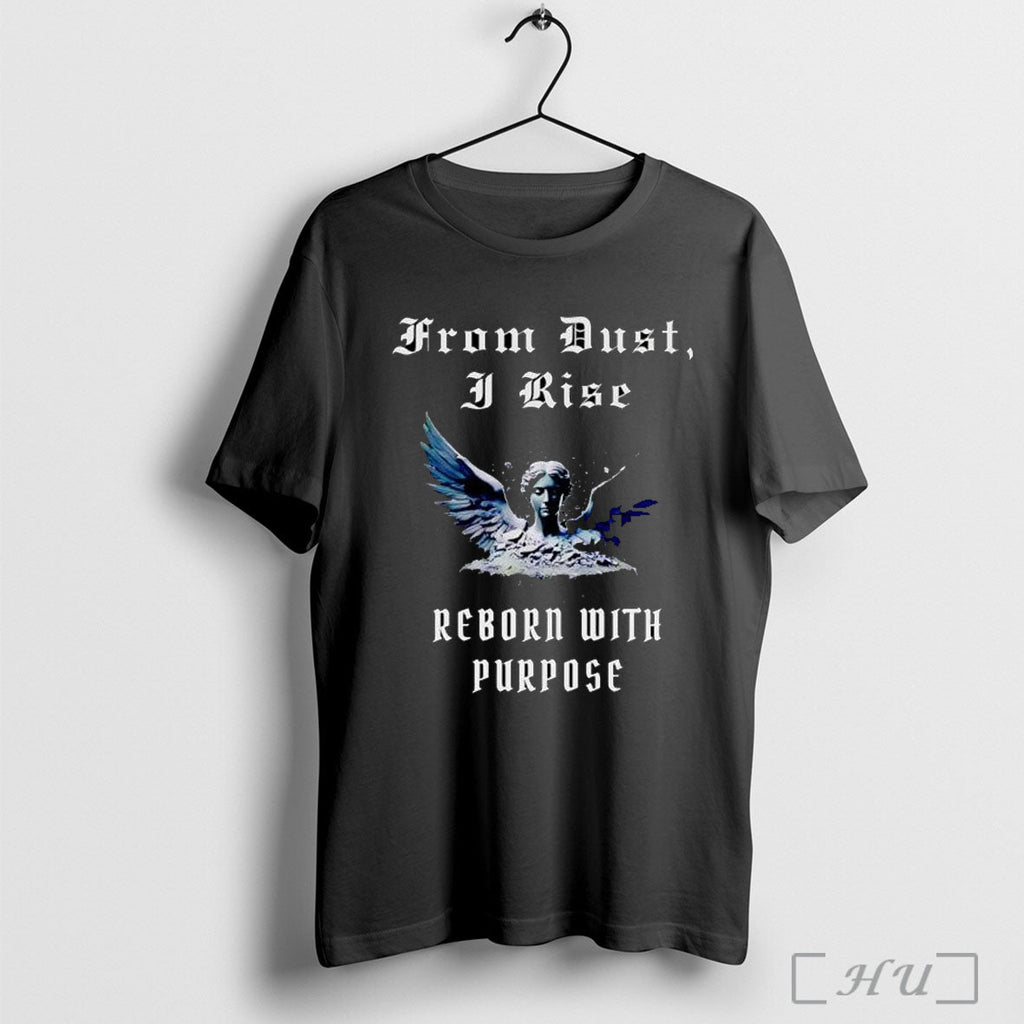From Dust I Rise Reborn With Purpose - Adult & Kids T-Shirts, Sweatshirts & Hoodies apparel design preview 1
