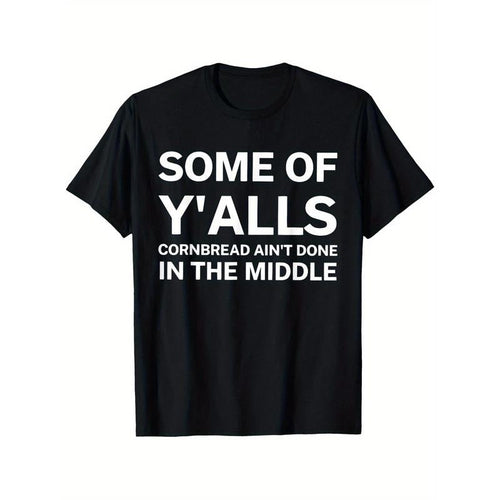 "Funny 'Some Y'Alls Cornbread Ain'T Done Middle' - Adult & Kids T-Shirts, Sweatshirts & Hoodies apparel design preview 1