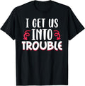 Funny Best Friend I Get Us Trouble Drinking Matching - Adult & Kids T-Shirts, Sweatshirts & Hoodies apparel design preview 1