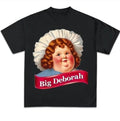 Funny Big Deborah Parody - Adult & Kids T-Shirts, Sweatshirts & Hoodies apparel design preview 1