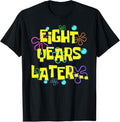 Funny Eight Years Later 8th Party 8 Year Old Meme - Adult & Kids T-Shirts, Sweatshirts & Hoodies apparel design preview 1