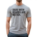 Funny Dad Dads Beards Are Better - Adult & Kids T-Shirts, Sweatshirts & Hoodies apparel design preview 1