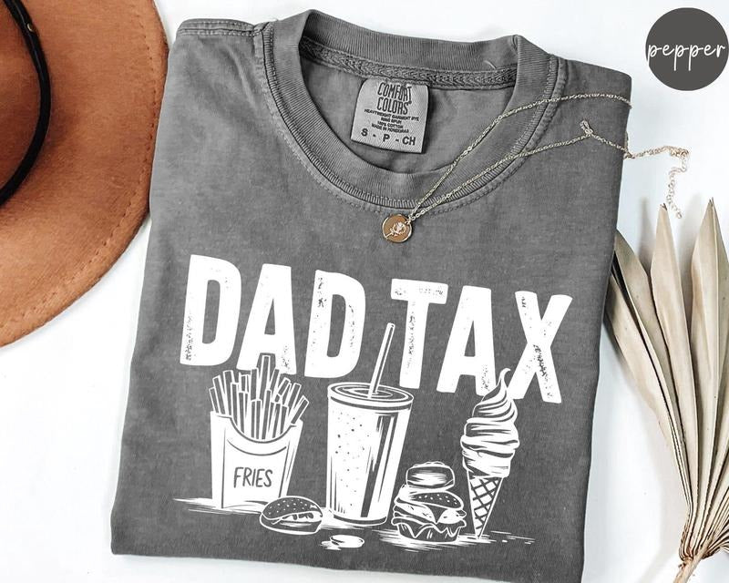Funny Dad Tax Super Jokes Humorous - Adult & Kids T-Shirts, Sweatshirts & Hoodies apparel design preview 1