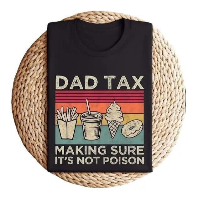 Funny Dad Tax Husband Jokes Menswear Top - Adult & Kids T-Shirts, Sweatshirts & Hoodies apparel design preview 1
