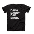Funny Dada Daddy Dad Bruh Slang Hilarious Husband - Adult & Kids T-Shirts, Sweatshirts & Hoodies apparel design preview 1
