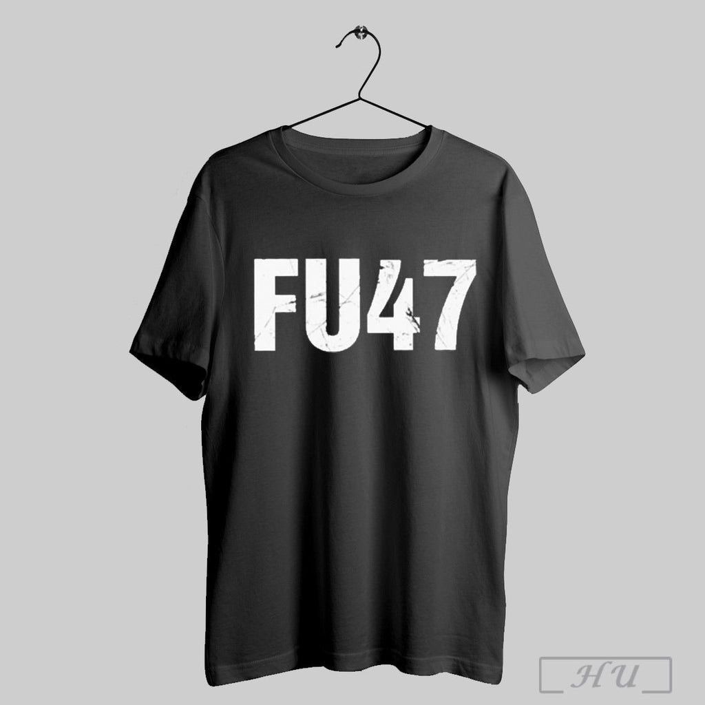 Funny Fu47 Anti Donald Trump Poster - Adult & Kids T-Shirts, Sweatshirts & Hoodies apparel design preview 1