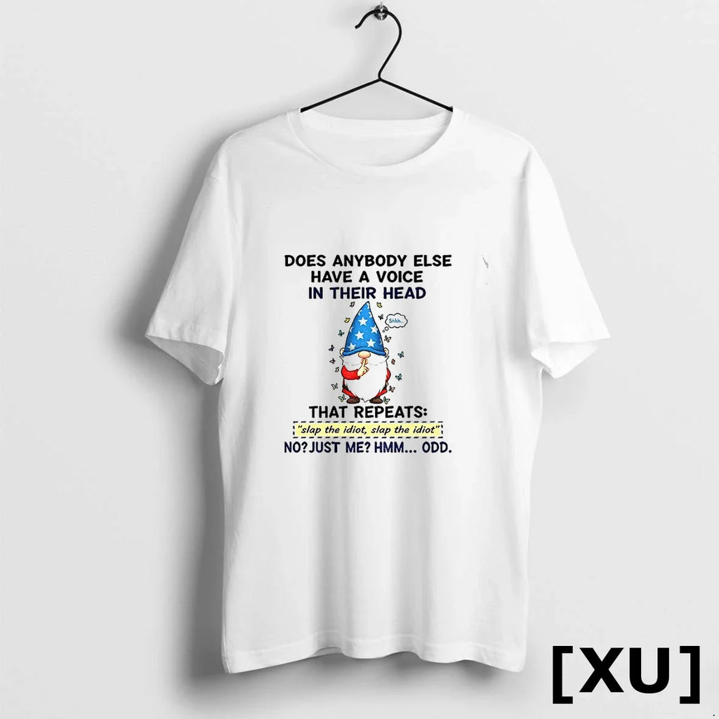 Funny Gnome Does Anybody Else Have A Voice In Their - Adult & Kids T-Shirts, Sweatshirts & Hoodies apparel design preview 1