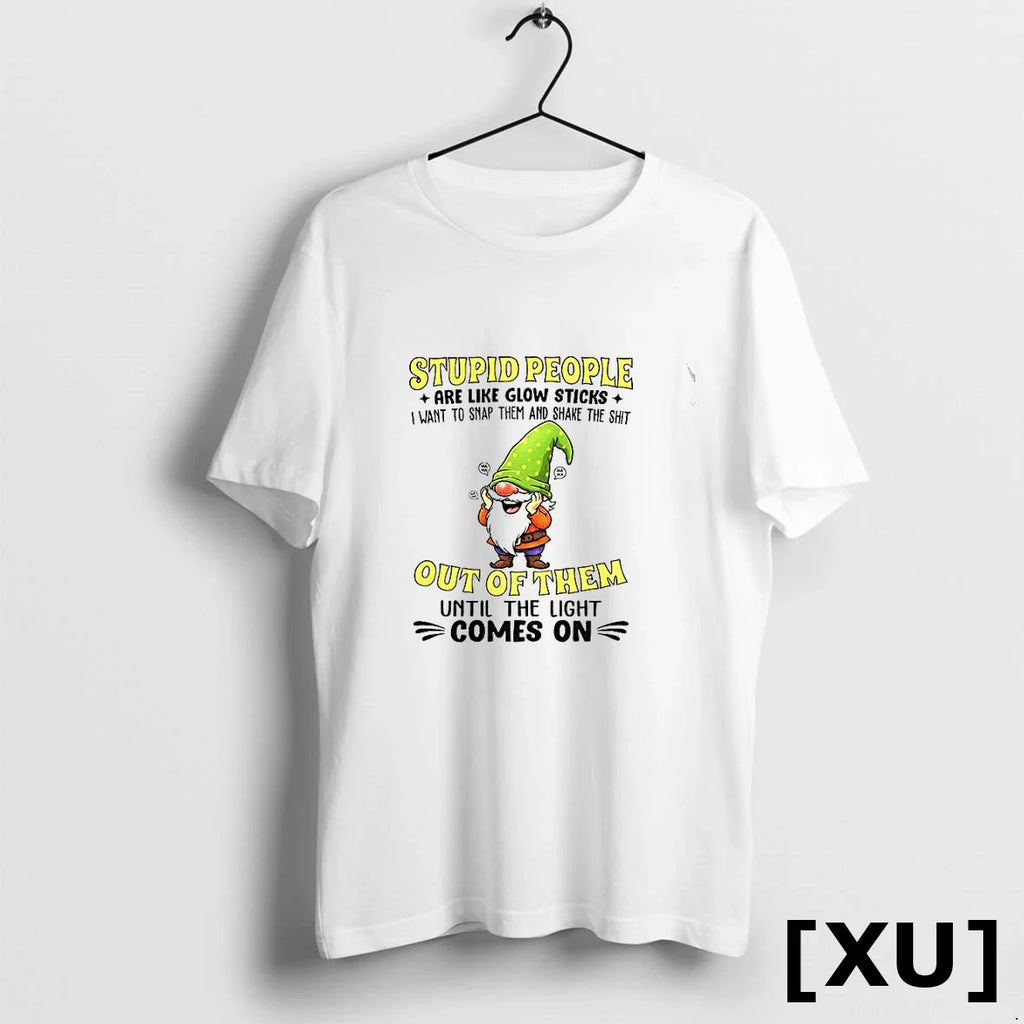 Funny Gnome Stupid People Are Like Glow Sticks I Want - Adult & Kids T-Shirts, Sweatshirts & Hoodies apparel design preview 1