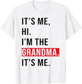 Funny Grandma Grandmother 'S Me Hi I'M Casual Cotton - Adult & Kids T-Shirts, Sweatshirts & Hoodies apparel design preview 1