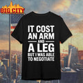 Funny It Cost an Arm and a Leg - Adult & Kids T-Shirts, Sweatshirts & Hoodies apparel design preview 1