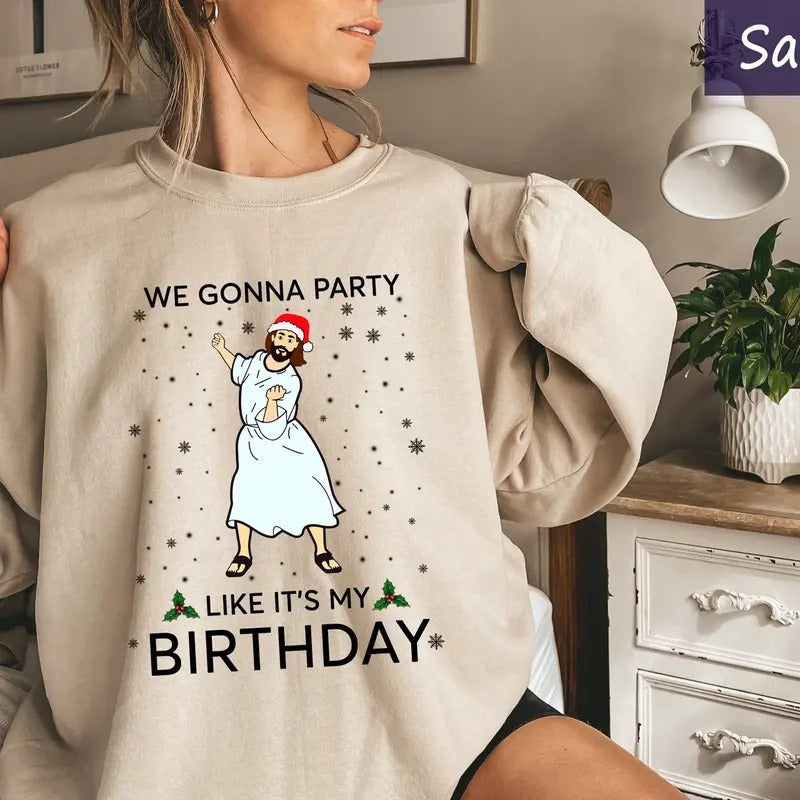 Funny Jesus We Gonna Party Like 'S My Christian Xmas - Adult & Kids T-Shirts, Sweatshirts & Hoodies apparel design preview 1
