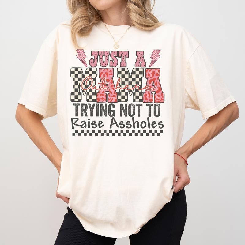 Funny Just Mama Out Here Comfort Colors Mom Hot Mess - Adult & Kids T-Shirts, Sweatshirts & Hoodies apparel design preview 1