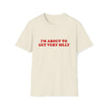 Funny Meme I'M About Get Very Silly Joke - Adult & Kids T-Shirts, Sweatshirts & Hoodies apparel design preview 1