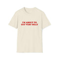 Funny Meme I'M About Get Very Silly Joke - Adult & Kids T-Shirts, Sweatshirts & Hoodies apparel design preview 1