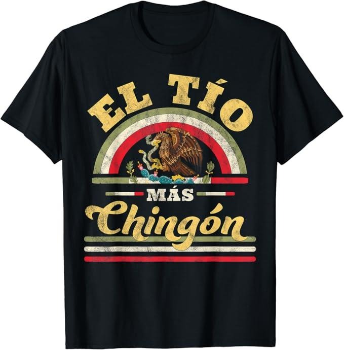 Funny Mexican El Tio Mas Chingon Flag Cool Uncle - Adult & Kids T-Shirts, Sweatshirts & Hoodies apparel design preview 1