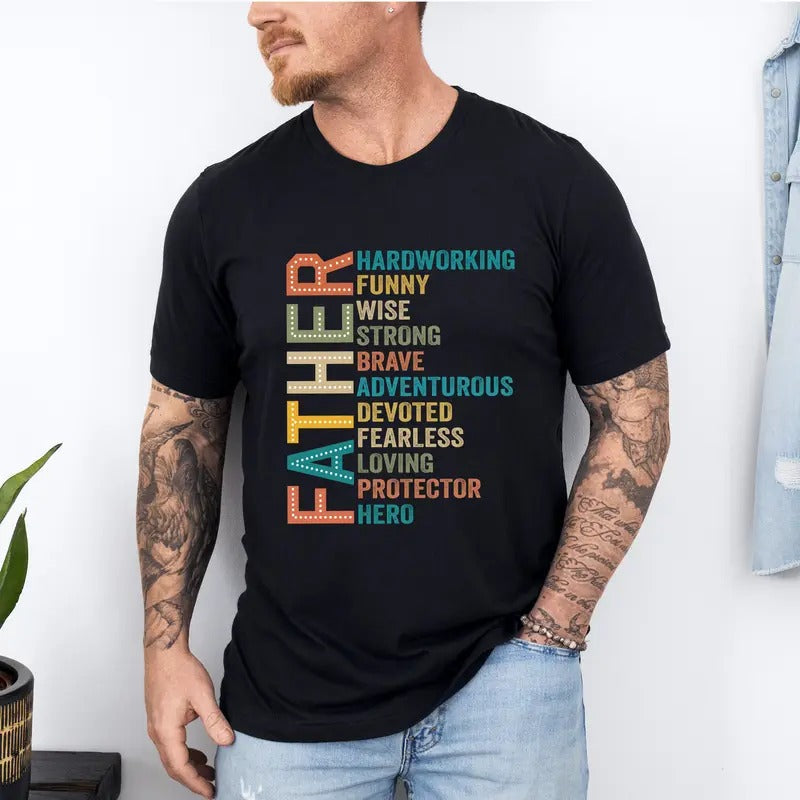 Funny Father Hardworking Wise Strong Brave Dad - Adult & Kids T-Shirts, Sweatshirts & Hoodies apparel design preview 1