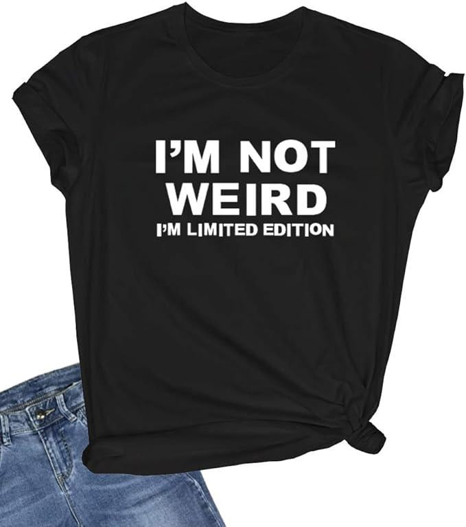 Funny I'M Not Weird Womenswear Casual Cotton - Adult & Kids T-Shirts, Sweatshirts & Hoodies apparel design preview 1