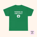 Funny St. Patrick'S Day Where Is Pot Irish Paddy'S - Adult & Kids T-Shirts, Sweatshirts & Hoodies apparel design preview 1