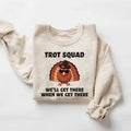 Funny Turkey Trot Squad We'Ll Get There When We Run - Adult & Kids T-Shirts, Sweatshirts & Hoodies apparel design preview 1