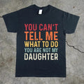 Funny You Can'T Tell Me What Do Heavy Cotton Wife - Adult & Kids T-Shirts, Sweatshirts & Hoodies apparel design preview 1