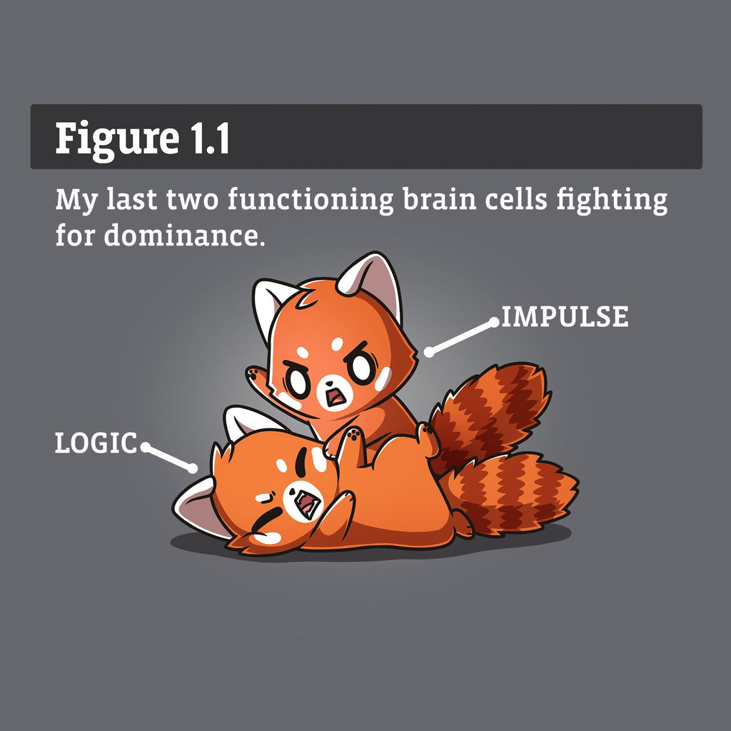 My Last Two Functioning Brain Cells - Adult & Kids T-Shirts, Sweatshirts & Hoodies apparel design preview 1