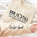 GOD Is Still Trust Letter Print Drop Clothes Daily - Adult & Kids T-Shirts, Sweatshirts & Hoodies apparel design preview 1