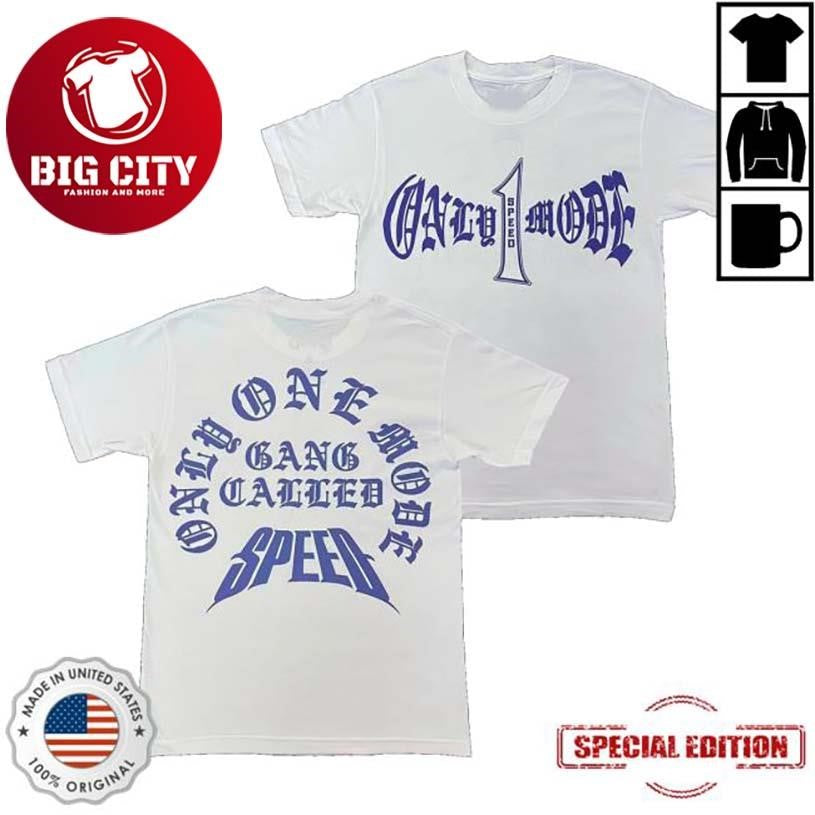 Gang Called Speed Only 1 Mode Two Sided - Adult & Kids T-Shirts, Sweatshirts & Hoodies apparel design preview 1