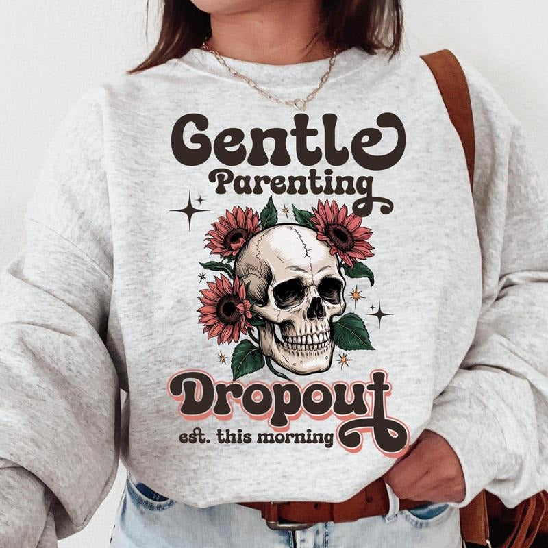 Gentle Parenting Dropout Sarcastic Mom Narky Retro - Adult & Kids T-Shirts, Sweatshirts & Hoodies apparel design preview 1