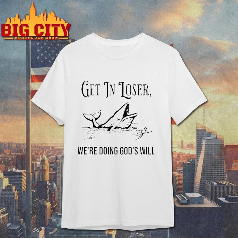 Get In Loser Were Doing Gods Will Tour 2026 - Adult & Kids T-Shirts, Sweatshirts & Hoodies apparel design preview 1
