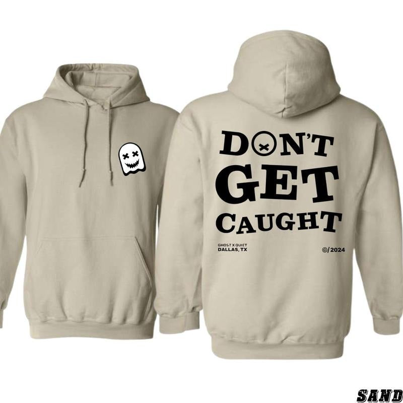 Ghost Themed Bold "Don'T Get Caught" Comfortable - Adult & Kids T-Shirts, Sweatshirts & Hoodies apparel design preview 1