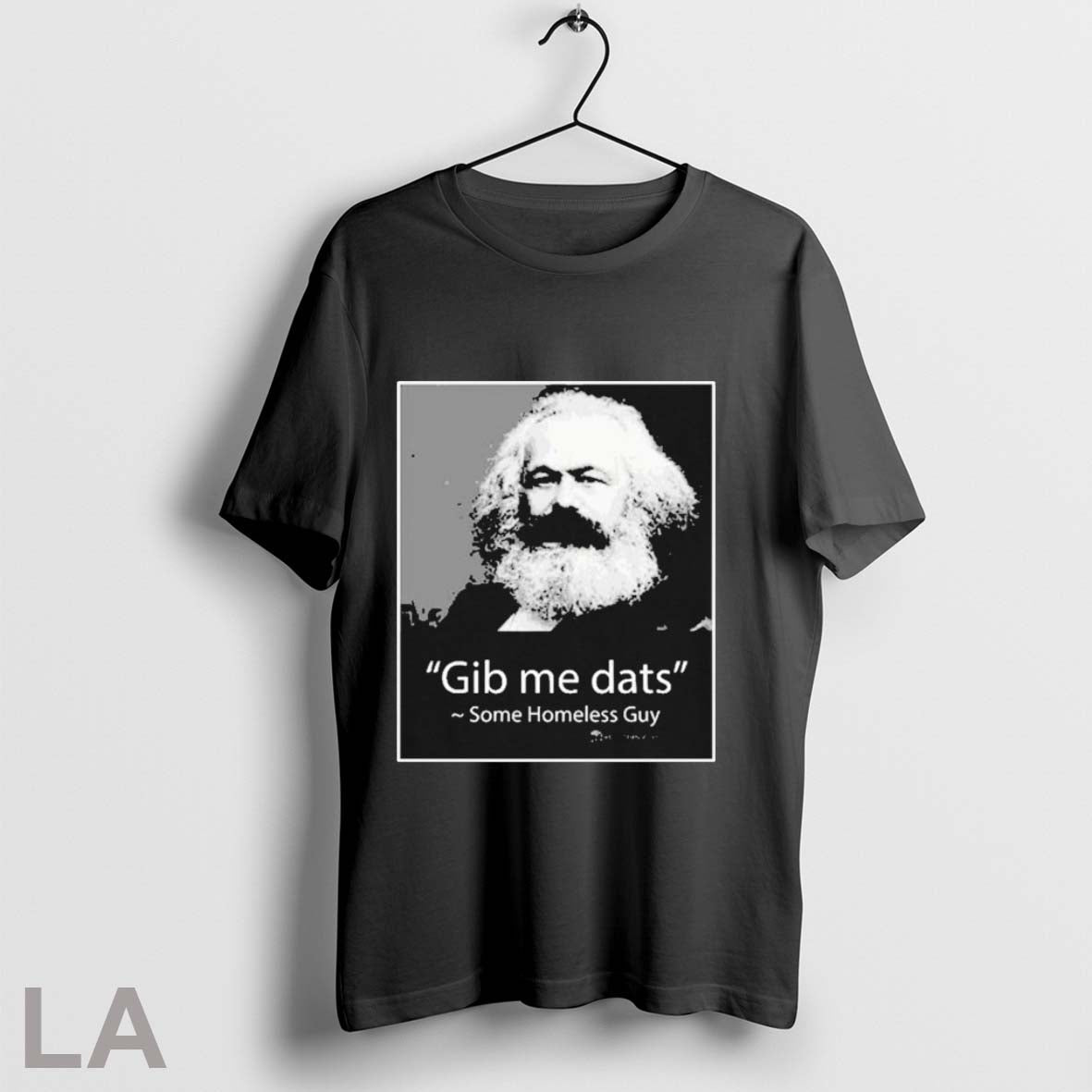 Gib Me Dats Some Homeless Guy - Adult & Kids T-Shirts, Sweatshirts & Hoodies apparel design preview 1
