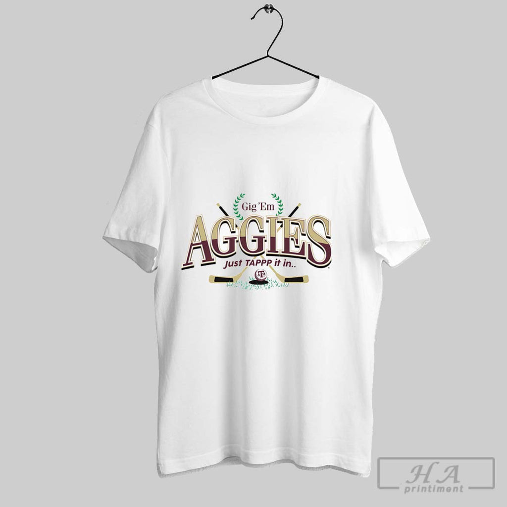 Gig Em Aggies Just Tapp It In Sweater And V Neck - Adult & Kids T-Shirts, Sweatshirts & Hoodies apparel design preview 1