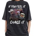Glen Powell If You Feel Chase Not My First Tornadeo - Adult & Kids T-Shirts, Sweatshirts & Hoodies apparel design preview 1