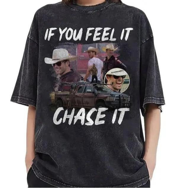 Glen Powell If You Feel Chase Not My First Tornadeo - Adult & Kids T-Shirts, Sweatshirts & Hoodies apparel design preview 1