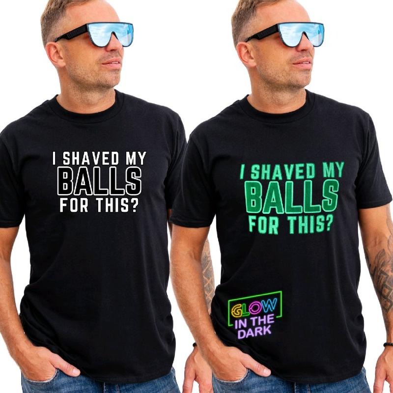 Glow: I Shaved My Balls This Funny - Adult & Kids T-Shirts, Sweatshirts & Hoodies apparel design preview 1