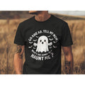 Go Ahead Tell My Mom What'S She Gonna Do? Haunt Me? - Adult & Kids T-Shirts, Sweatshirts & Hoodies apparel design preview 1