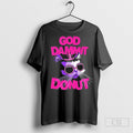 God Dammit Donut - Adult & Kids T-Shirts, Sweatshirts & Hoodies apparel design preview 1