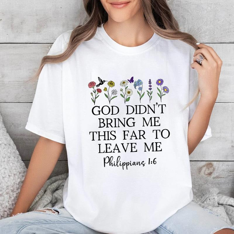 God Didn'T Bring Me This Far Leave Pure Cotton Casual - Adult & Kids T-Shirts, Sweatshirts & Hoodies apparel design preview 1