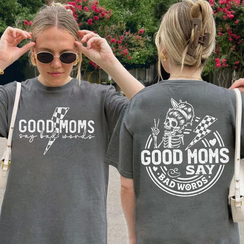 Good Moms Say Bad Words 2 Sided Funny Mom Sarcastic - Adult & Kids T-Shirts, Sweatshirts & Hoodies apparel design preview 1