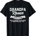 Grandpa Knows Everything 50th 60th 70th Fun Him Funny - Adult & Kids T-Shirts, Sweatshirts & Hoodies apparel design preview 1